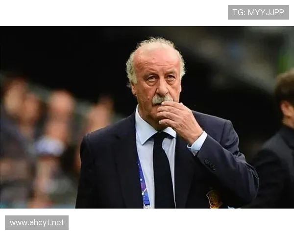 博斯克战术理念与执教成就解析